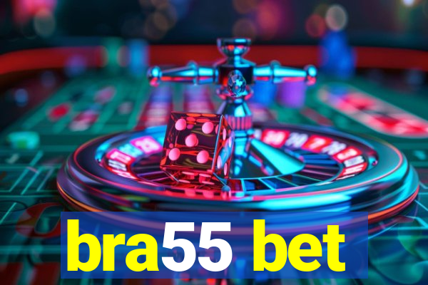 bra55 bet